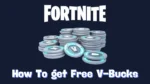 How To Get Free V-Bucks In Fortnite (STW)