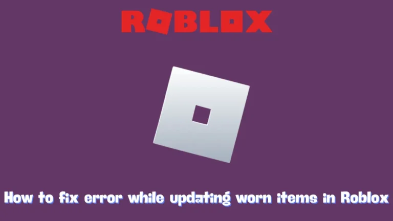 How to fix error while updating worn items in Roblox