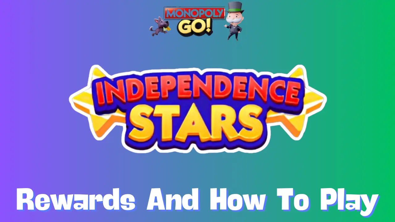 Independence Stars Monopoly Go