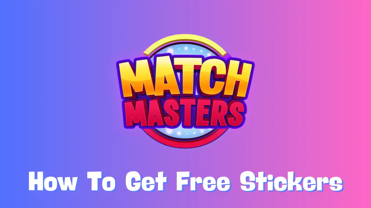 Match Masters Free Stickers