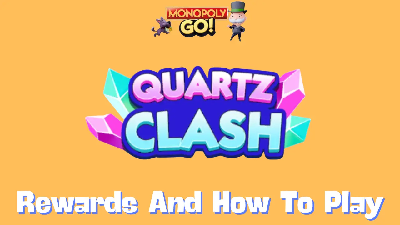 Monopoly Go - All Quartz Clash Rewards And Milestones Oct 3rd