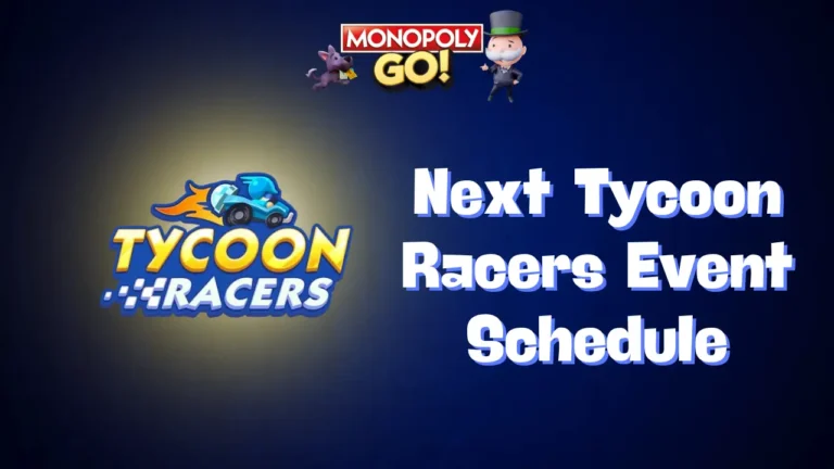 Monopoly Go - When is The Next Tycoon Tacers Event Scheduled