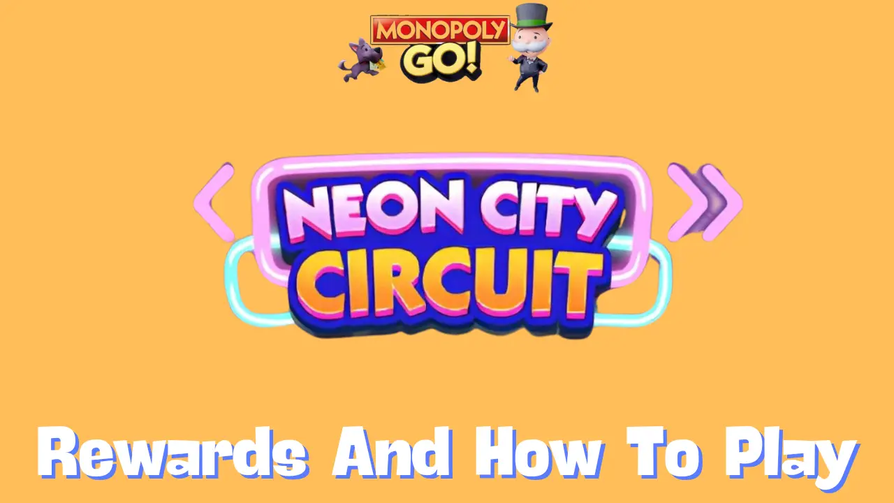 Neon City Circuit Monopoly Go