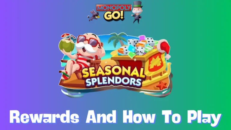 Seasonal Splendors Monopoly Go