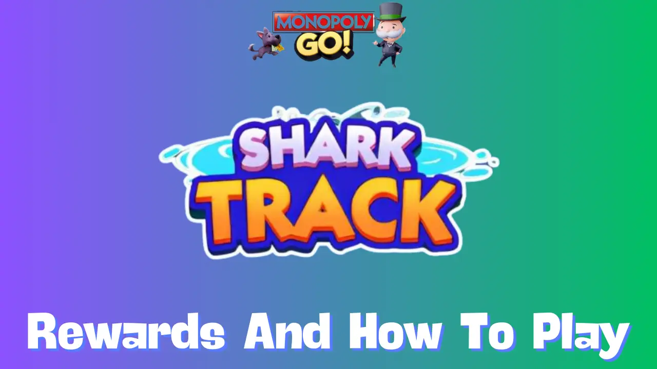 Shark Track Monopoly Go