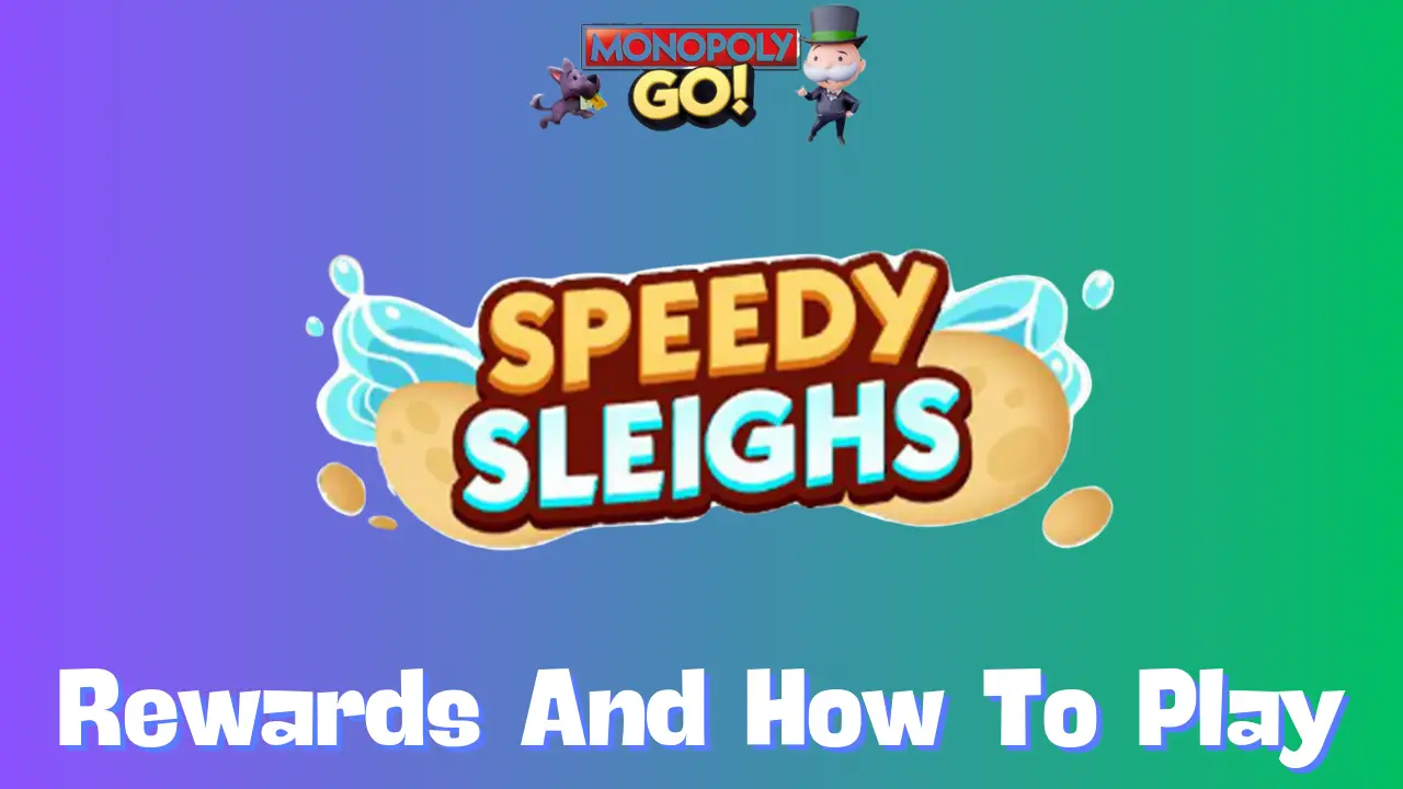 Speedy Sleighs Monopoly Go