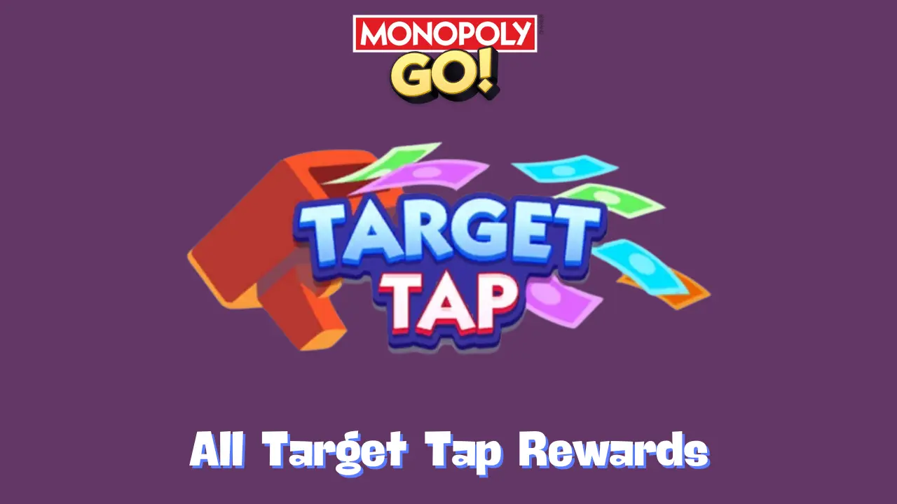 Traget Tap Monopoly Go Rewards & Milestones (Oct 16)