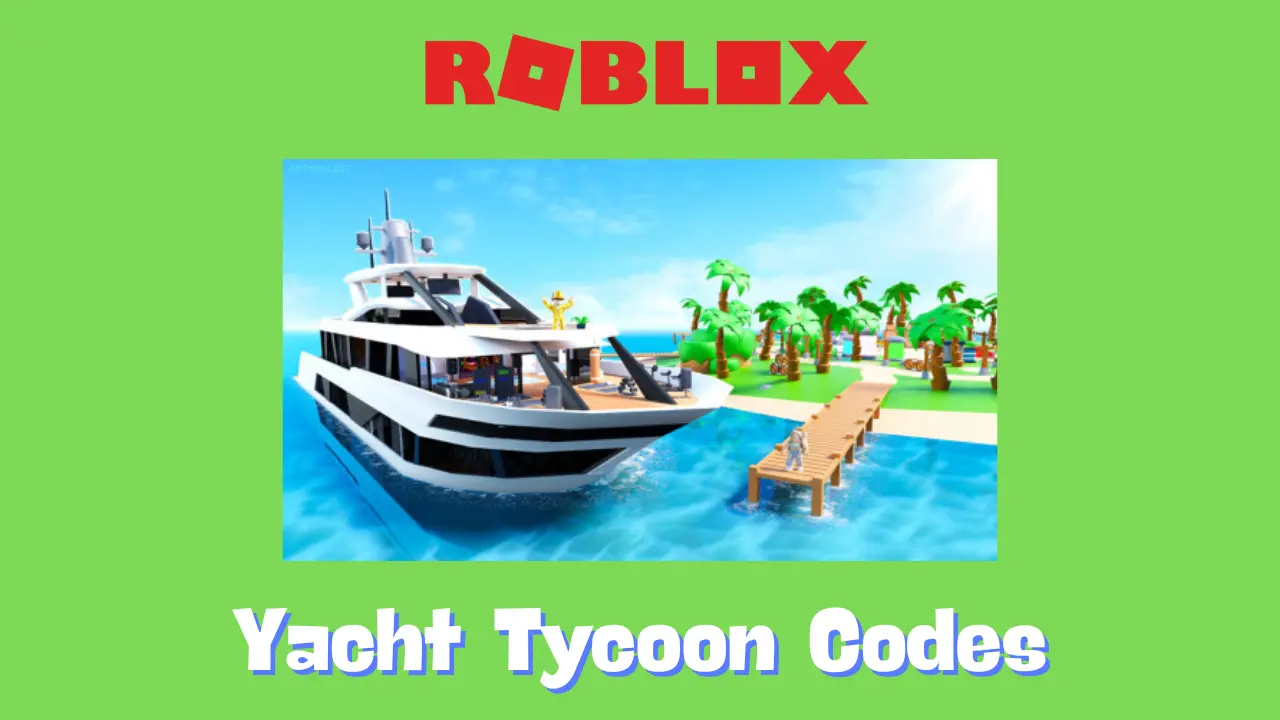 Yacht Tycoon Codes