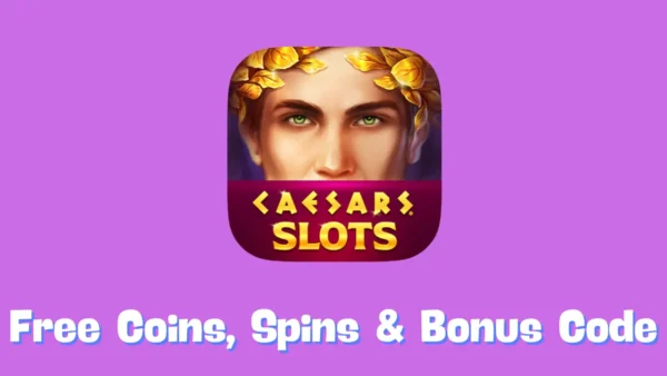 Caesars Casino Free Coins, Spins & Bonus Code