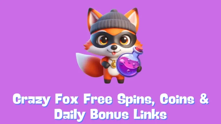 Crazy Fox Free Spins, Coins & Daily Bonus Links