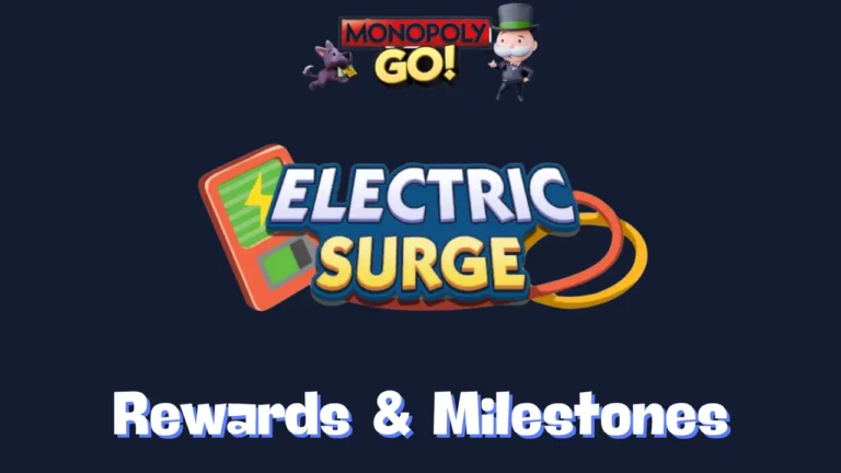 Electric Surge Monopoly Go Rewards & Milestones Nov 7