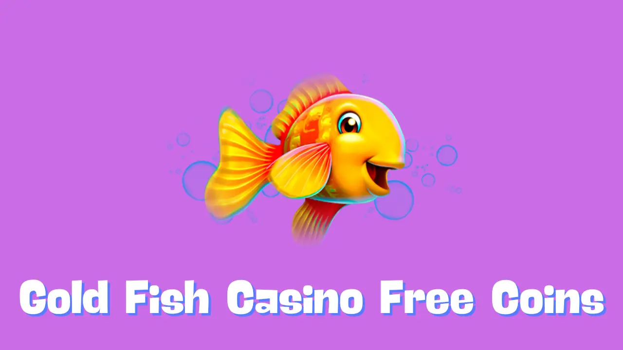 Gold Fish Casino Free Coins