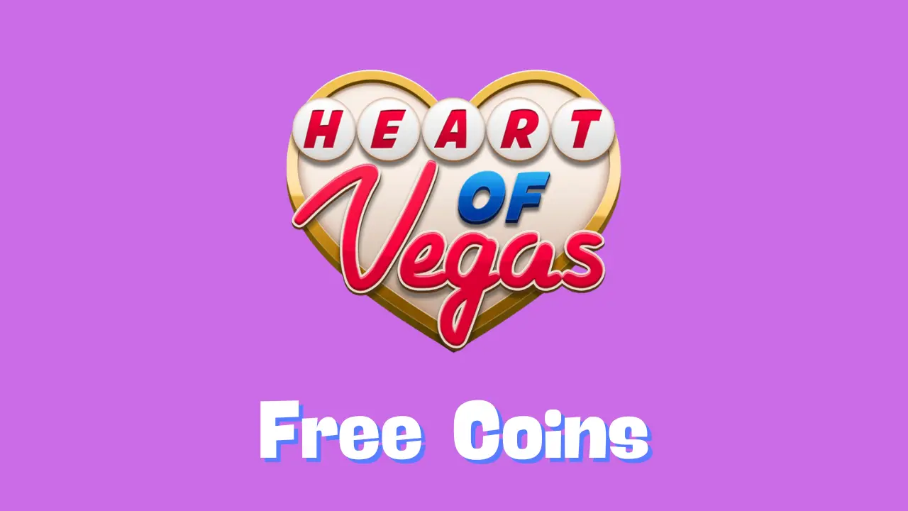 Heart of Vegas Free Coins