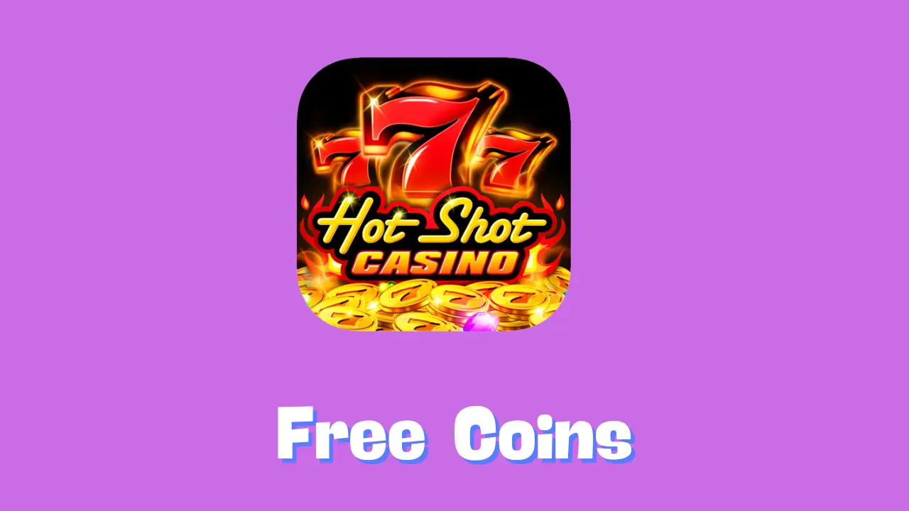 Hot Shot Casino Free Coins