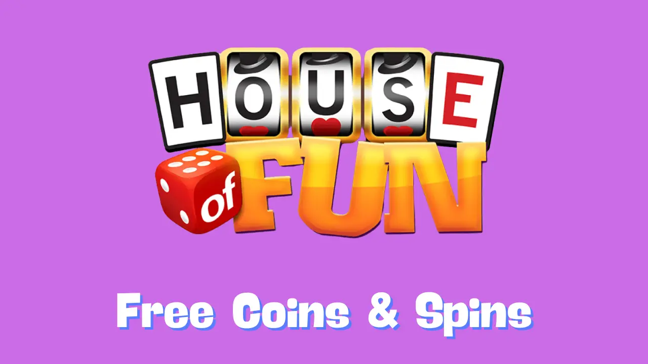 House of Fun Free Coins & Spins