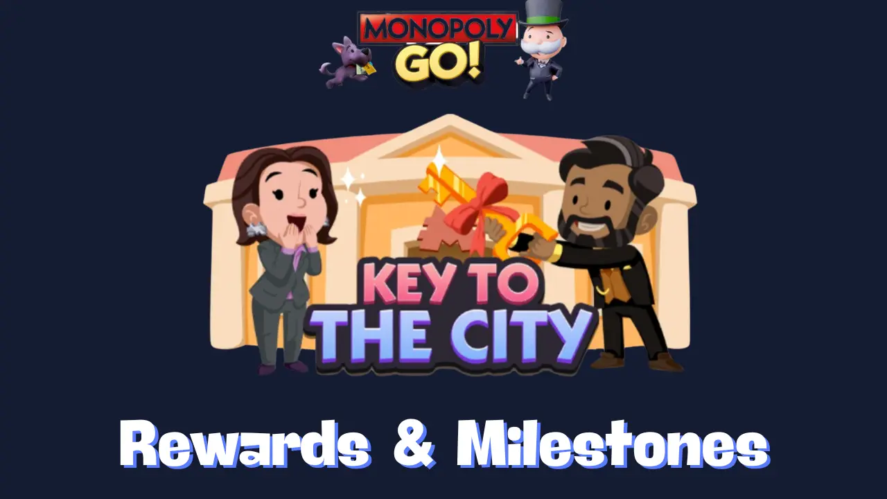 Key To The City Monopoly Go Rewards & Milestones Nov 8