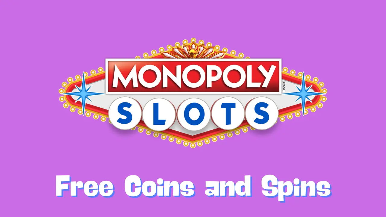 Monopoly Slots Free Coins and Spins