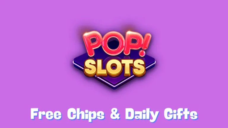 Pop Slots Free Chips & Daily Gifts