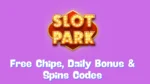 Slotpark Free Chips, Daily Bonus & Spins Codes