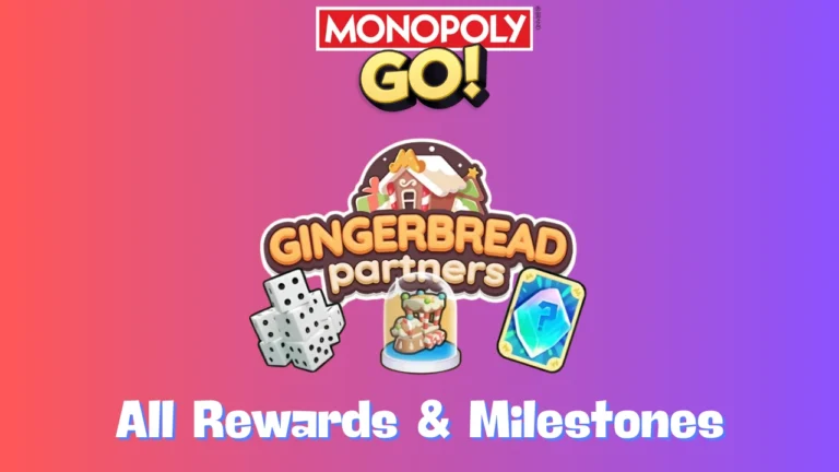 Monopoly Go Gingerbread Partners Rewards and Milestones