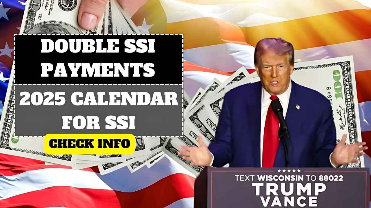 Double SSI Checks Here’s the 2025 Calendar for Supplemental Security Income
